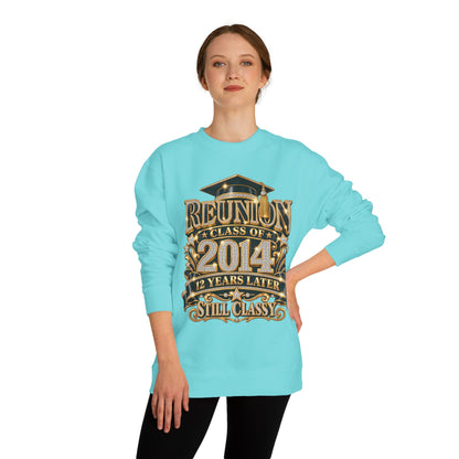 Class of 2014 Reunion Sweatshirt — "12 Years Later Still Classy" Graduation Reunion Crewneck