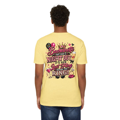 Bachelorette Party T-Shirt — “Bachelorette: Not Just a Night Out, It’s Her Last Fling Before the Ring”