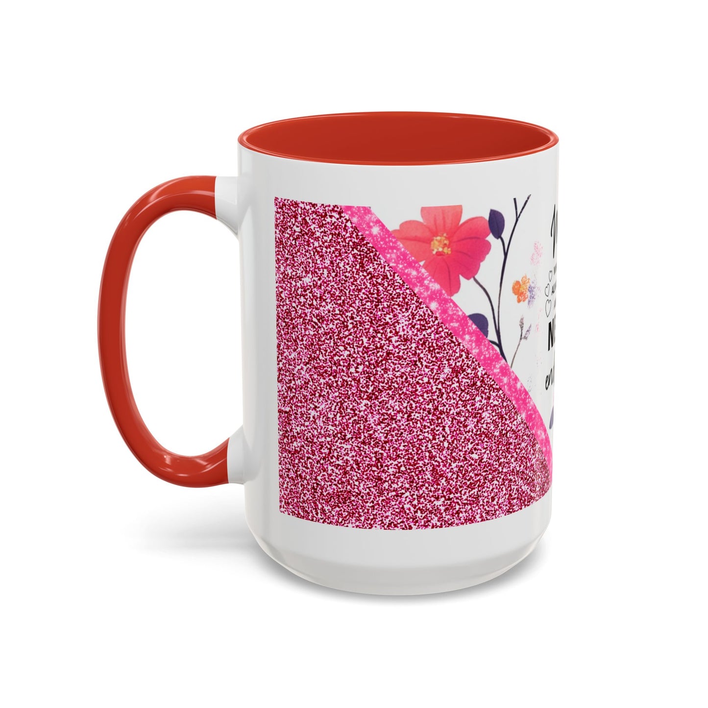 Mom Forever Coffee Mug — "Where Love Always Shines and Truly Never Ends" Floral Accent