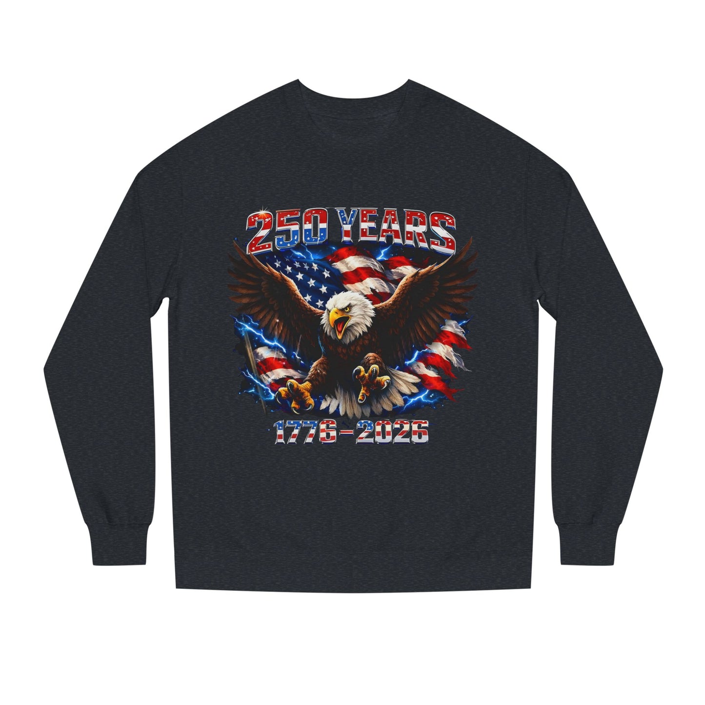 250 Years 1776–2026 Eagle Flag Sweatshirt