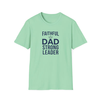 Faithful Dad Strong Leader T-Shirt