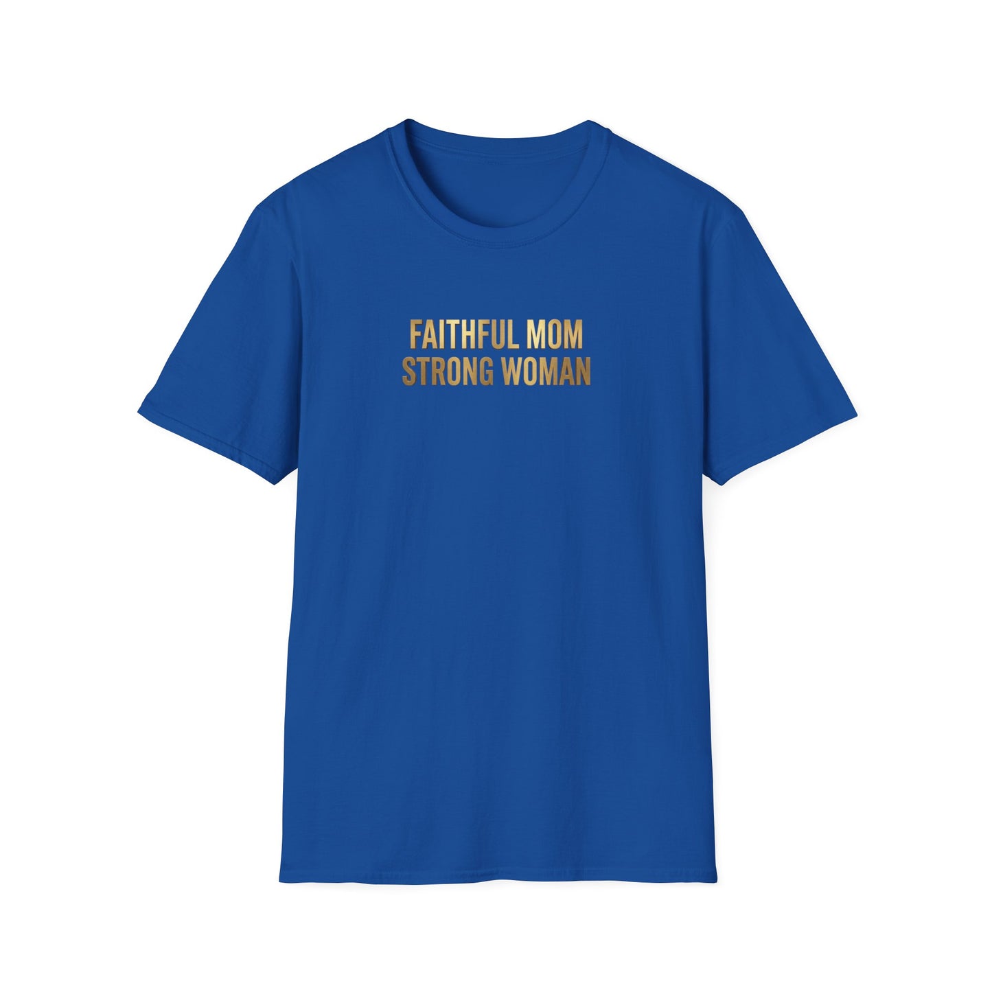 Faithful Mom Strong Woman T-Shirt