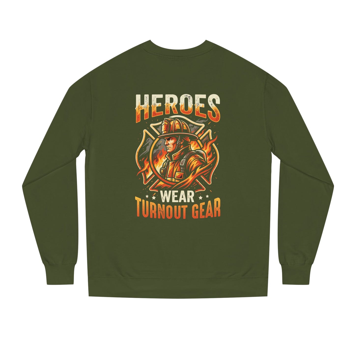 Firefighter Sweatshirt — "Heroes Wear Turnout Gear" Crewneck