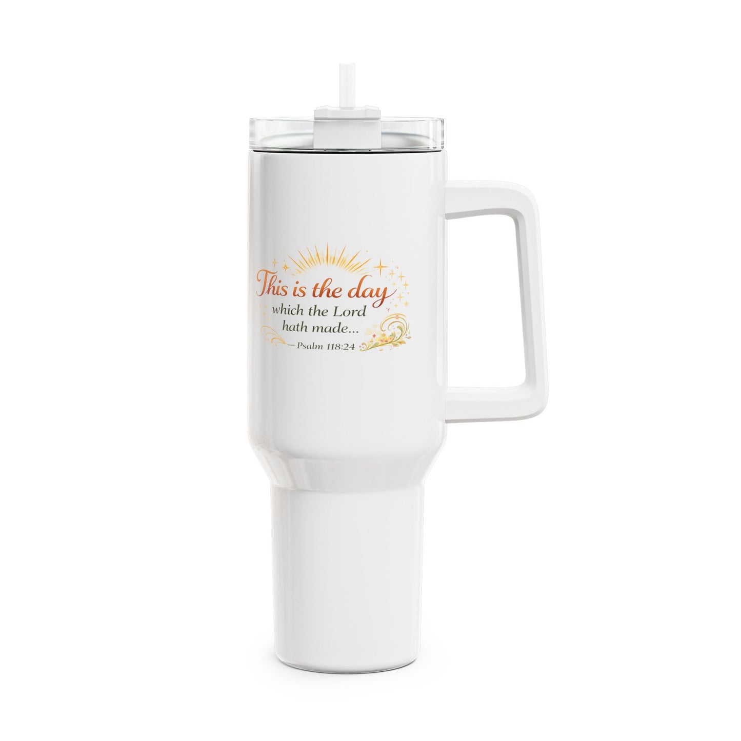 40oz Faith Tumbler - "This is the day" Psalm 118:24 Inspirational Travel Mug