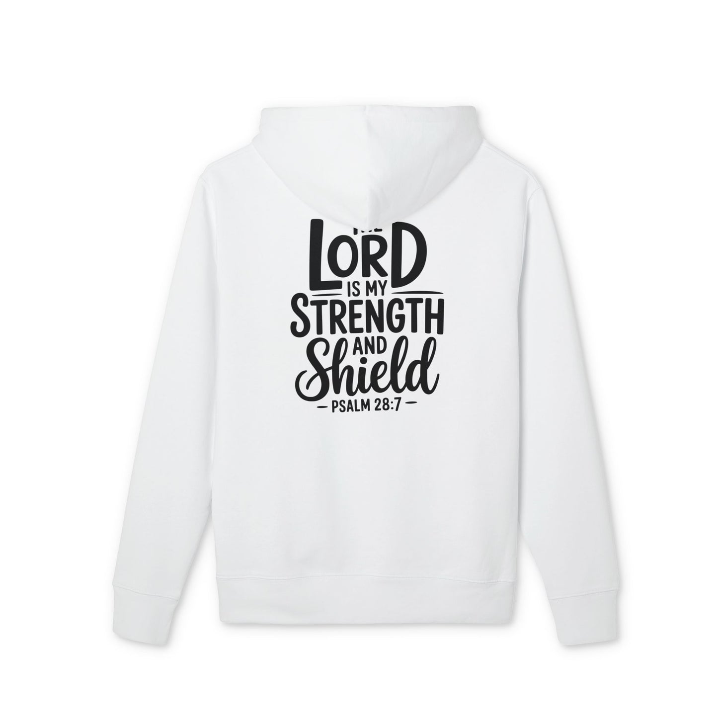Christian Hoodie - "The Lord Is My Strength and Shield" Psalm 28:7 Faith Pullover