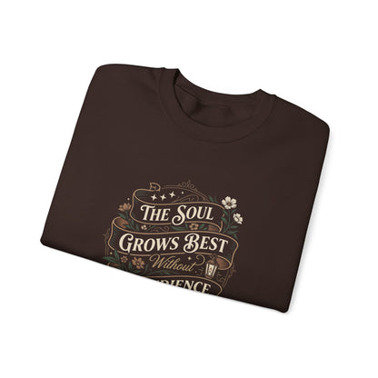 The Soul Grows Best Without an Audience Sweatshirt