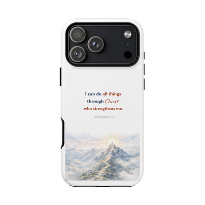 Christian Phone Case – “I Can Do All Things Through Christ” Inspirational Tough Case