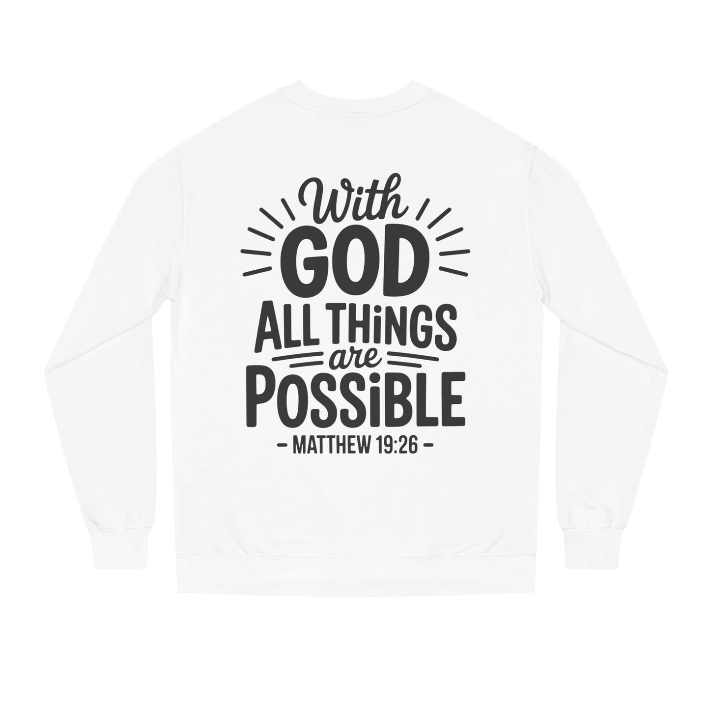 With God All Things Are Possible Sweatshirt — Matthew 19:26 Inspirational Crewneck
