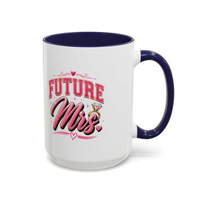 Future Mrs. Accent Coffee Mug — Bridal Bachelorette Gift (11/15oz)