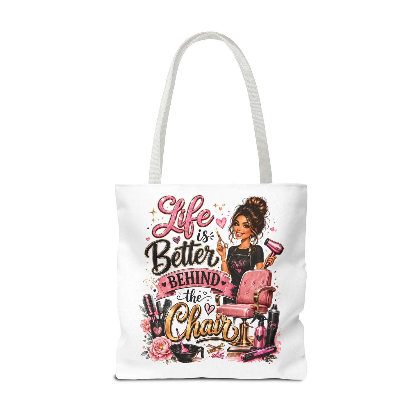 Tote Bag — "Life Is Better Behind the Chair" Salon Stylist Tote