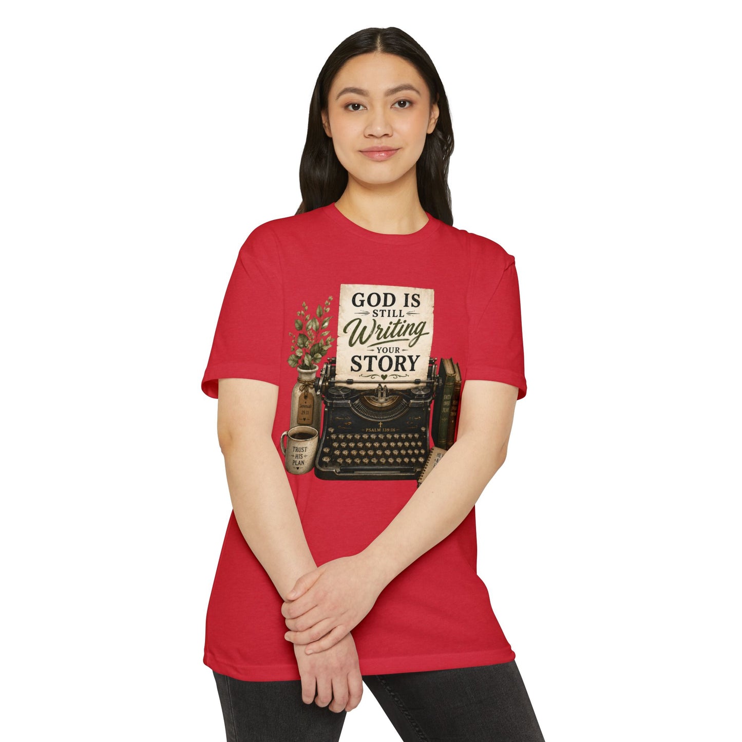 God Is Still Writing Your Story T-Shirt