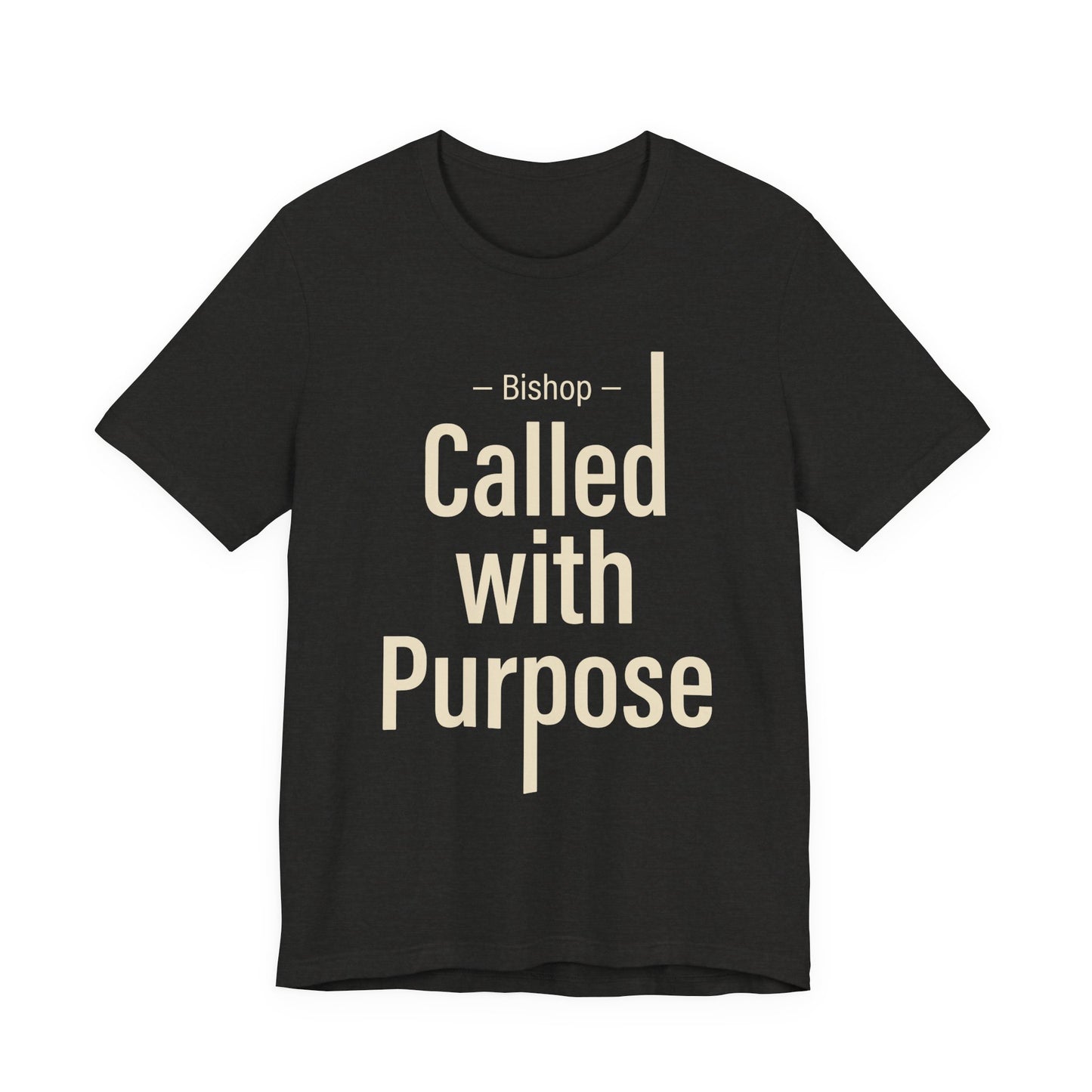 Called With Purpose Bishop Tee