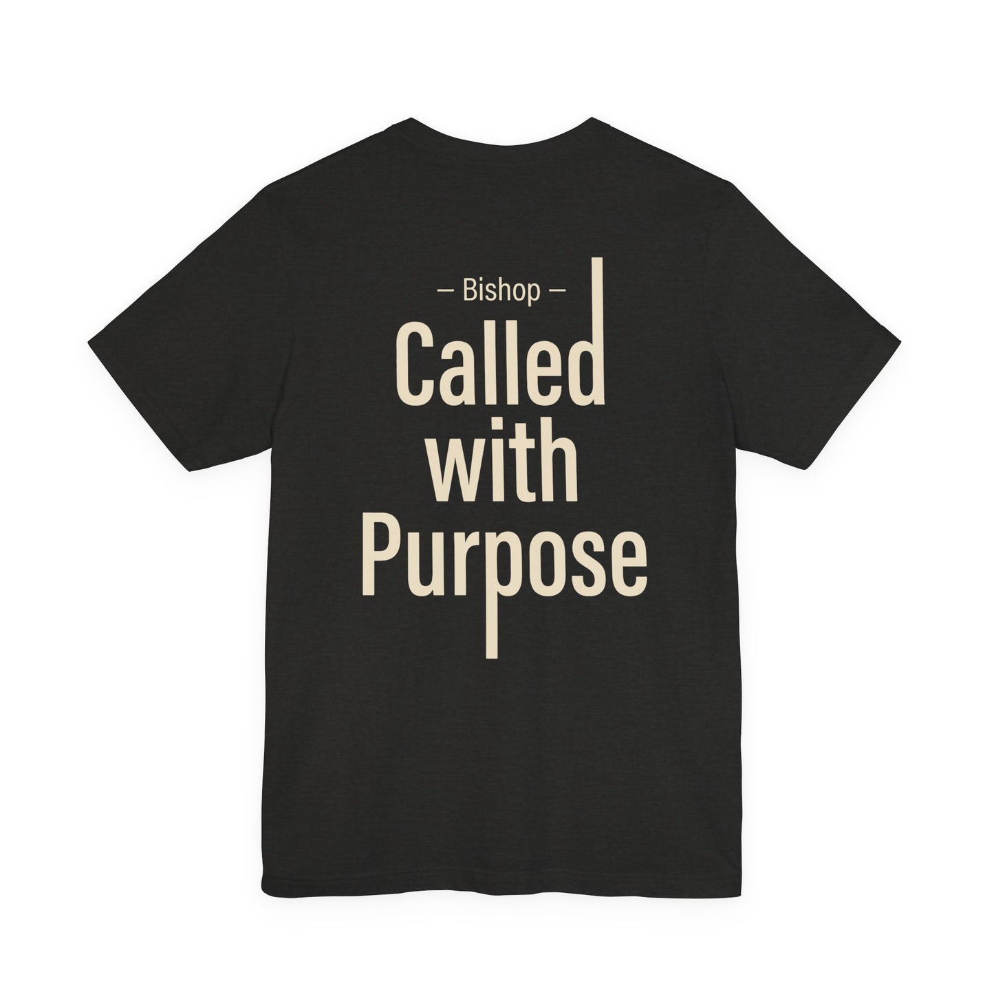 Called With Purpose Bishop Tee