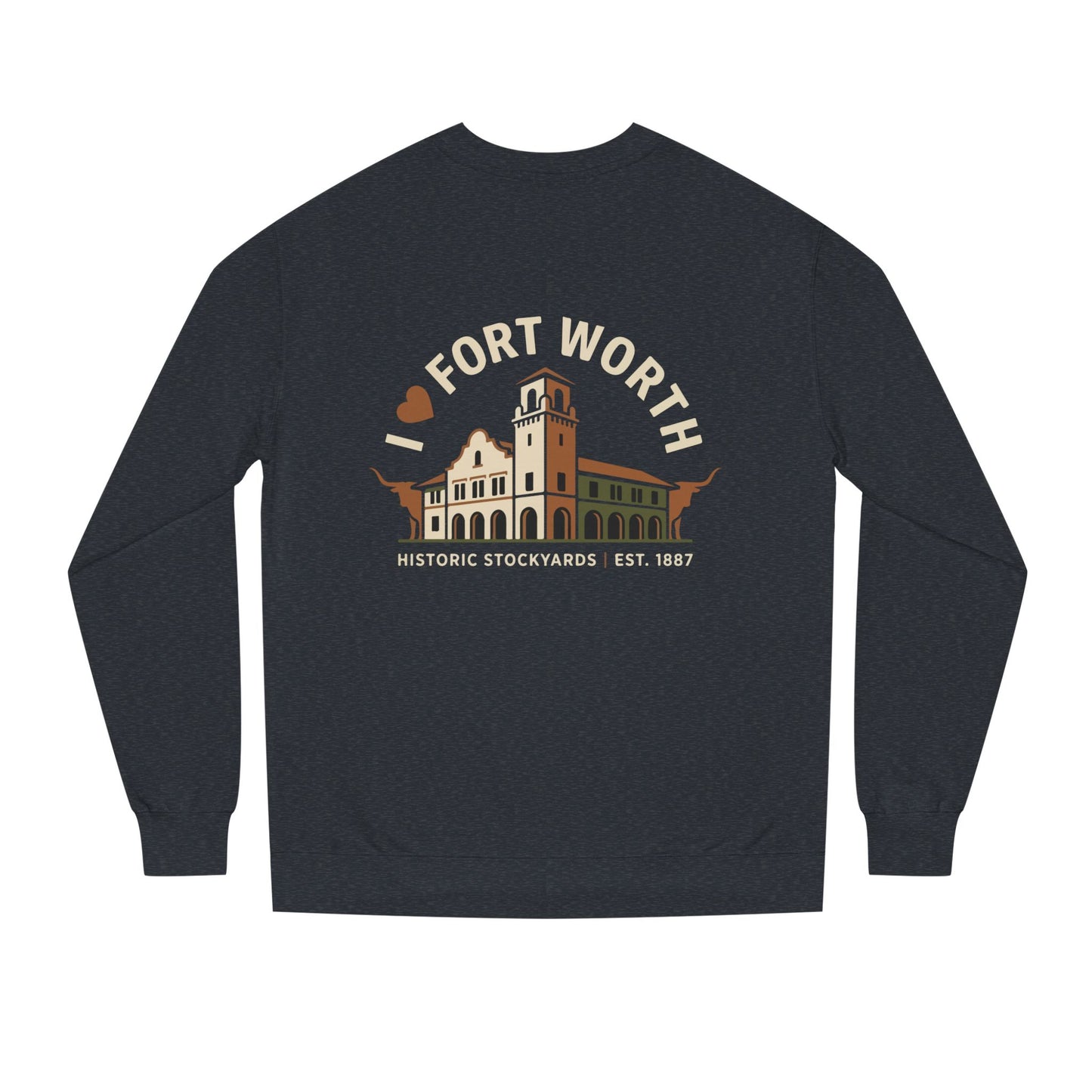 Fort Worth Historic Stockyards Sweatshirt — I  Fort Worth Crewneck
