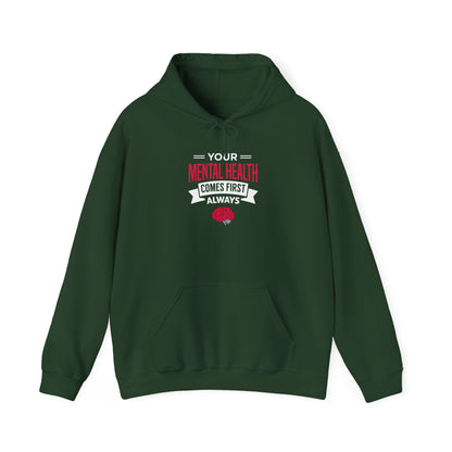 "Your Mental Health Comes First Always" Hoodie