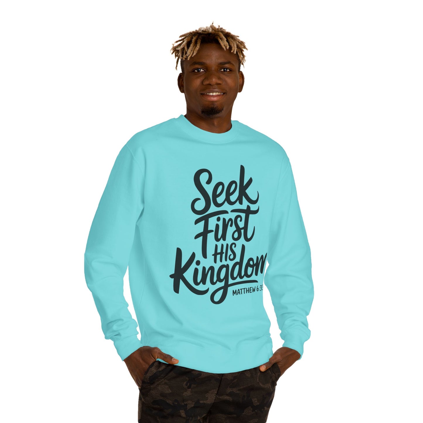 Seek First His Kingdom Sweatshirt — Matthew 6:33 Christian Crewneck