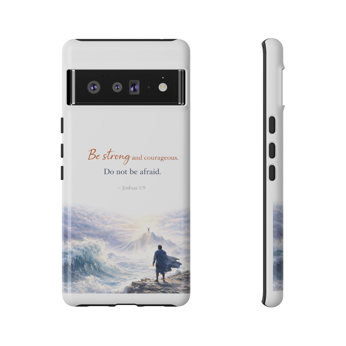 Inspirational 'Be Strong and Courageous' Phone Case