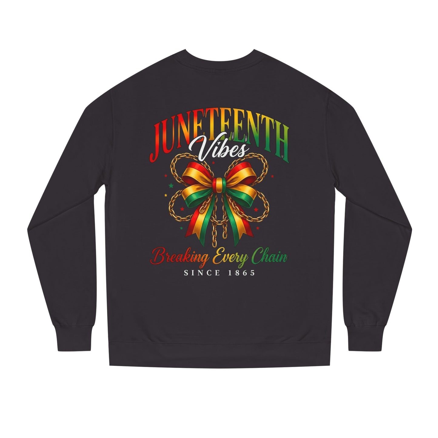 Juneteenth Crewneck Sweatshirt — "Breaking Every Chain" Celebration Pullover