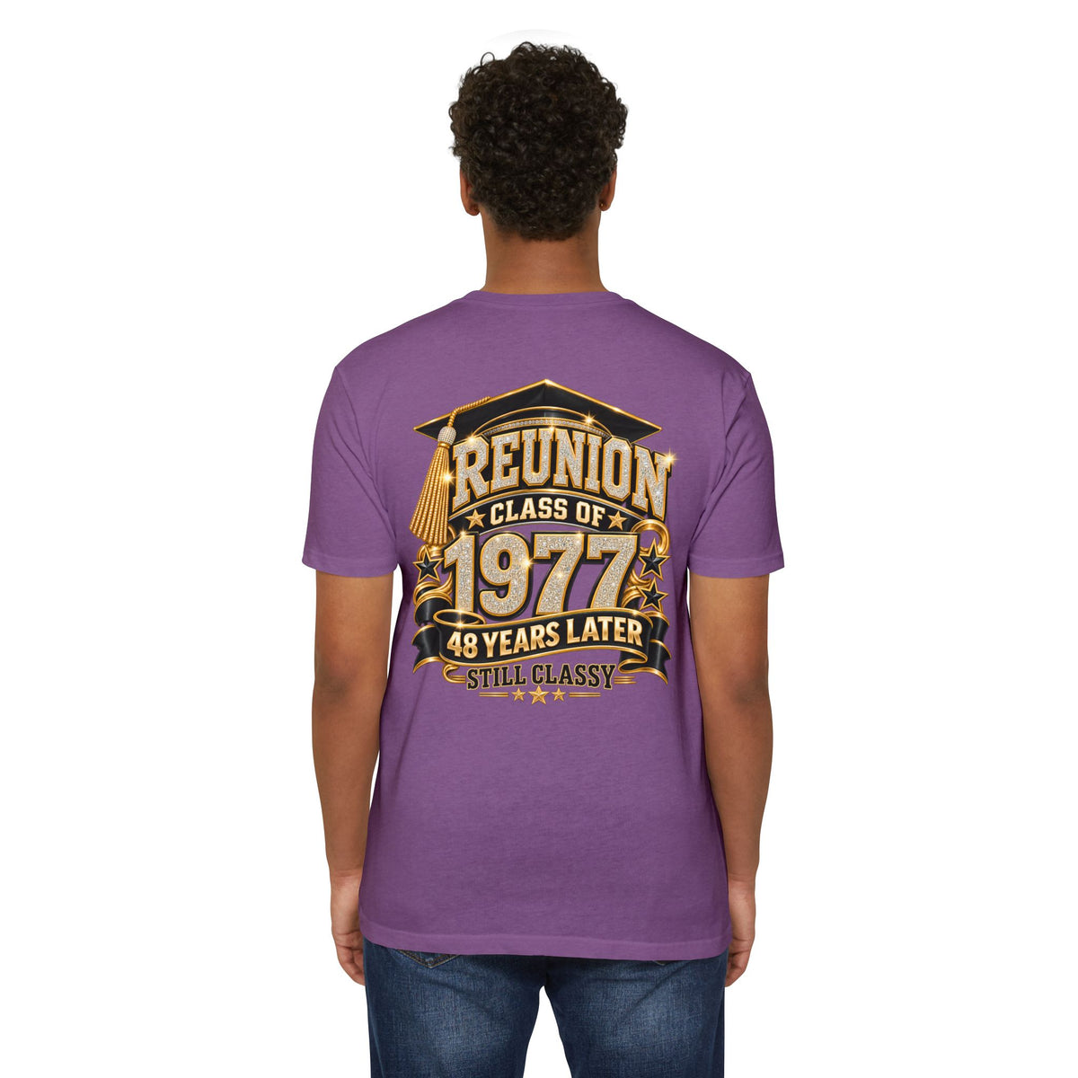 Class of 1977 Reunion T-Shirt — 48 Years Later Still Classy