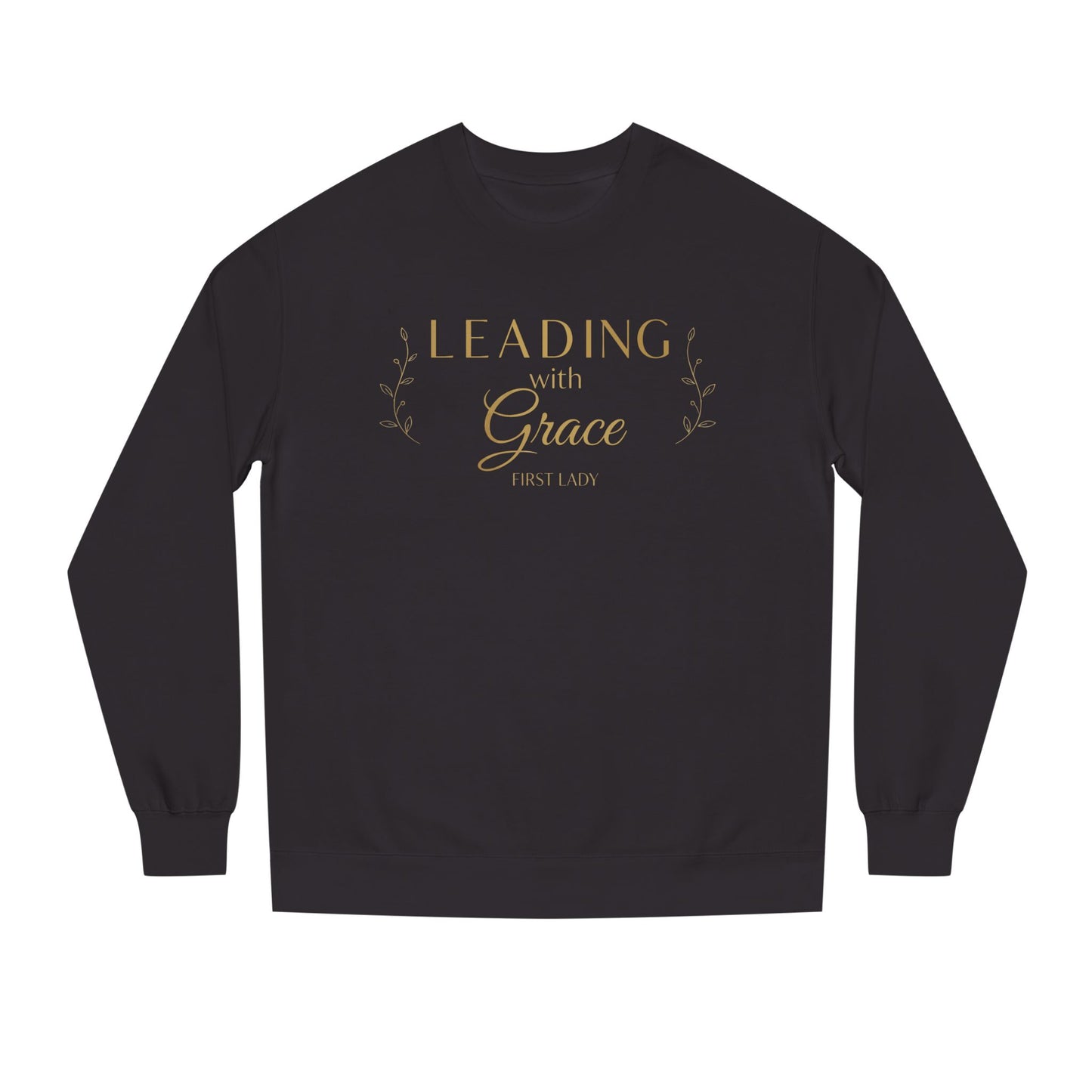 Leading with Grace Sweatshirt — Inspirational Women's Leadership Crewneck