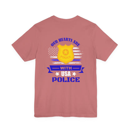 Patriotic "Our Hearts Are With USA Police" Tee — Support Law Enforcement Shirt