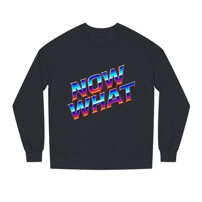 Now What Retro Sweatshirt — Bold 80s Gradient Graphic Crewneck