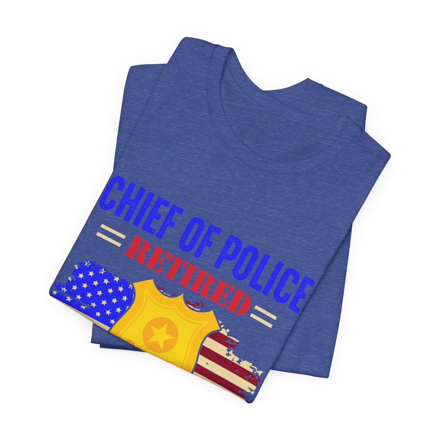 Retired Chief of Police T-Shirt — American Flag Badge Retirement Tee