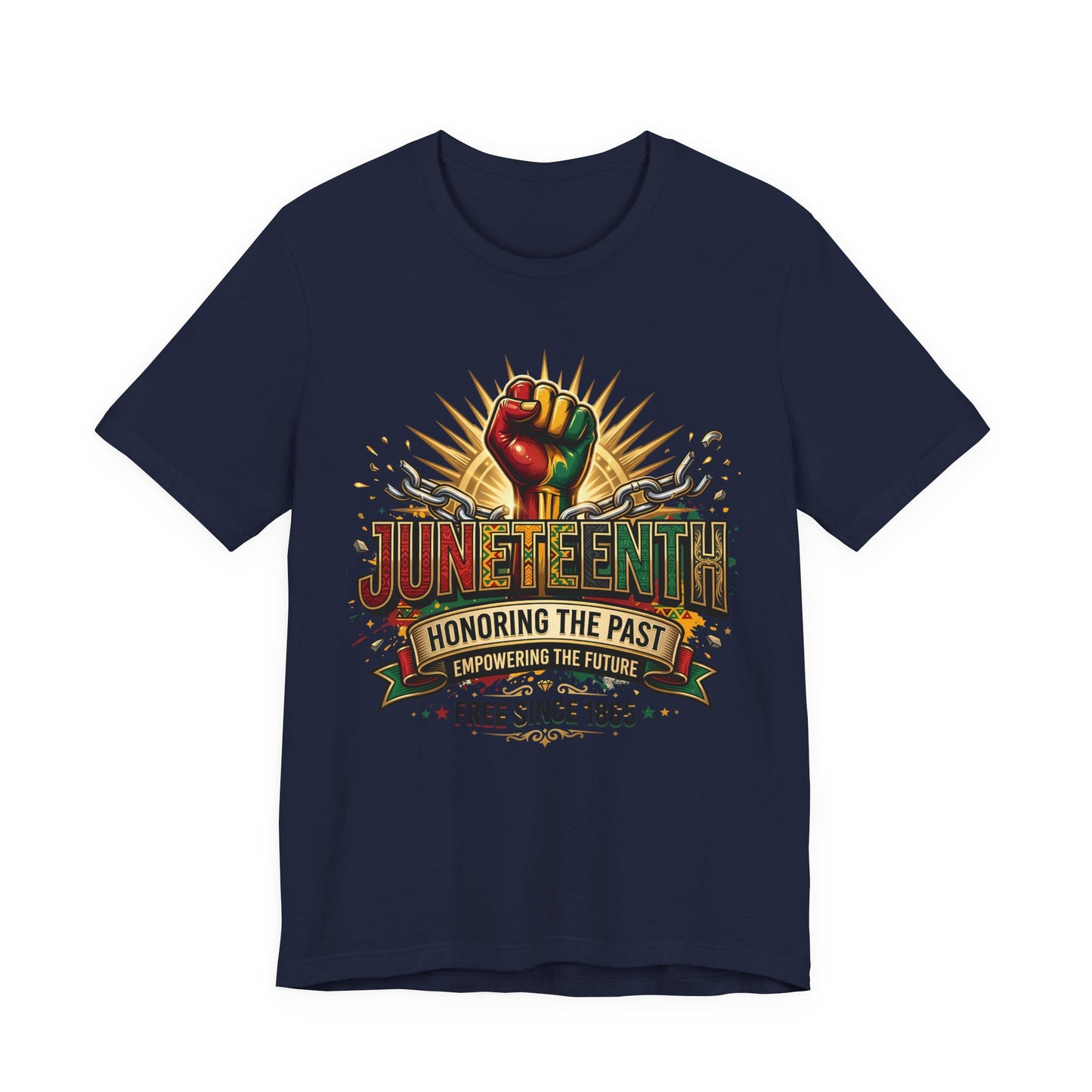 Juneteenth Graphic Tee — "Honoring the Past, Empowering the Future"