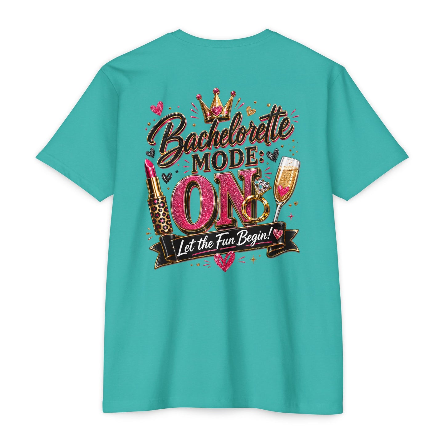 Bachelorette Mode On T-Shirt — 'Let the Fun Begin' Bachelorette Party Tee