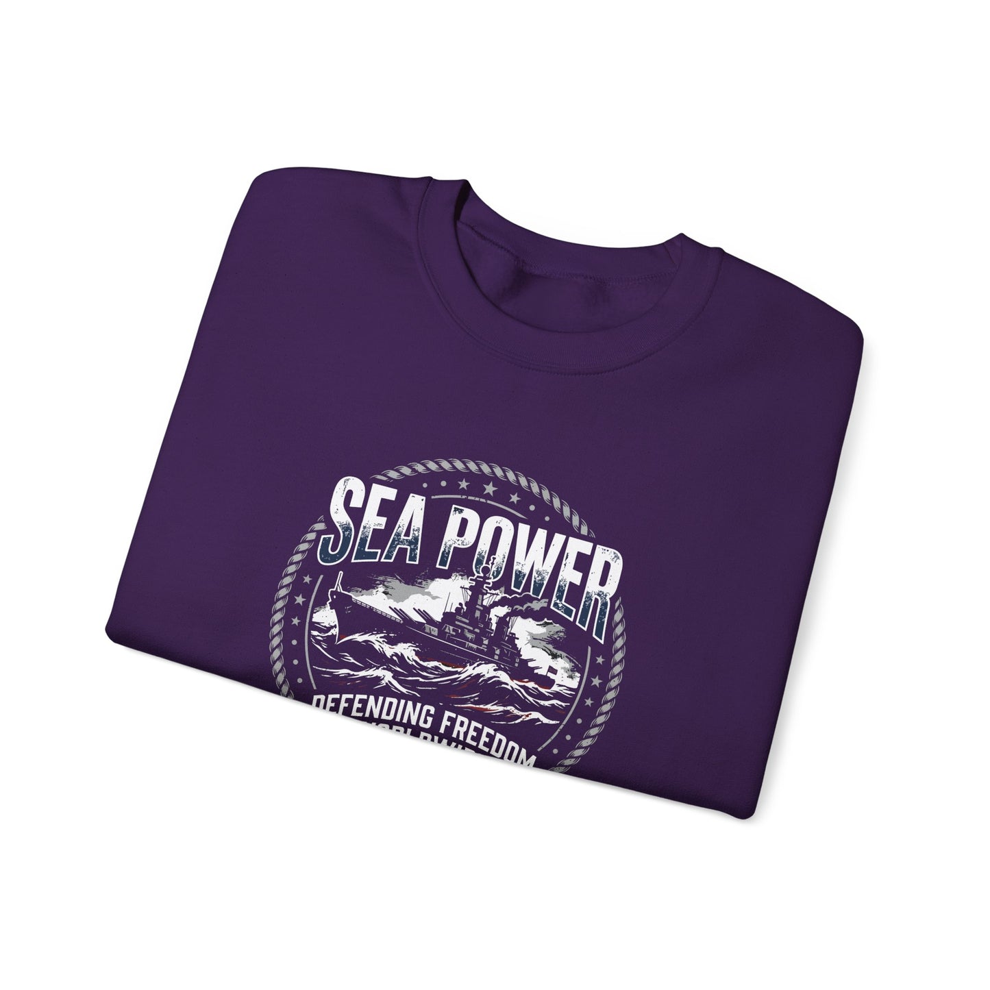 Sea Power: Defending Freedom Worldwide  Sweatshirt