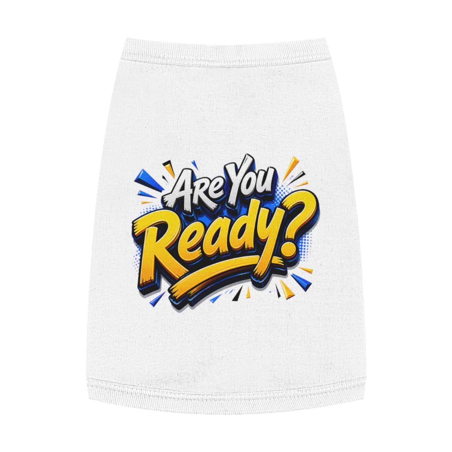 Pet Tank Top — "Are You Ready?" Bold Graphic Dog Shirt