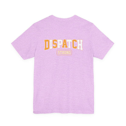 Dispatch Strong T‑Shirt — Bold Rescue Dispatcher Tee