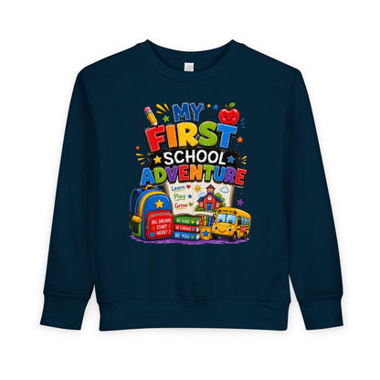 Toddler Sweatshirt — "My First School Adventure" Back-to-School Kids Sweatshirt