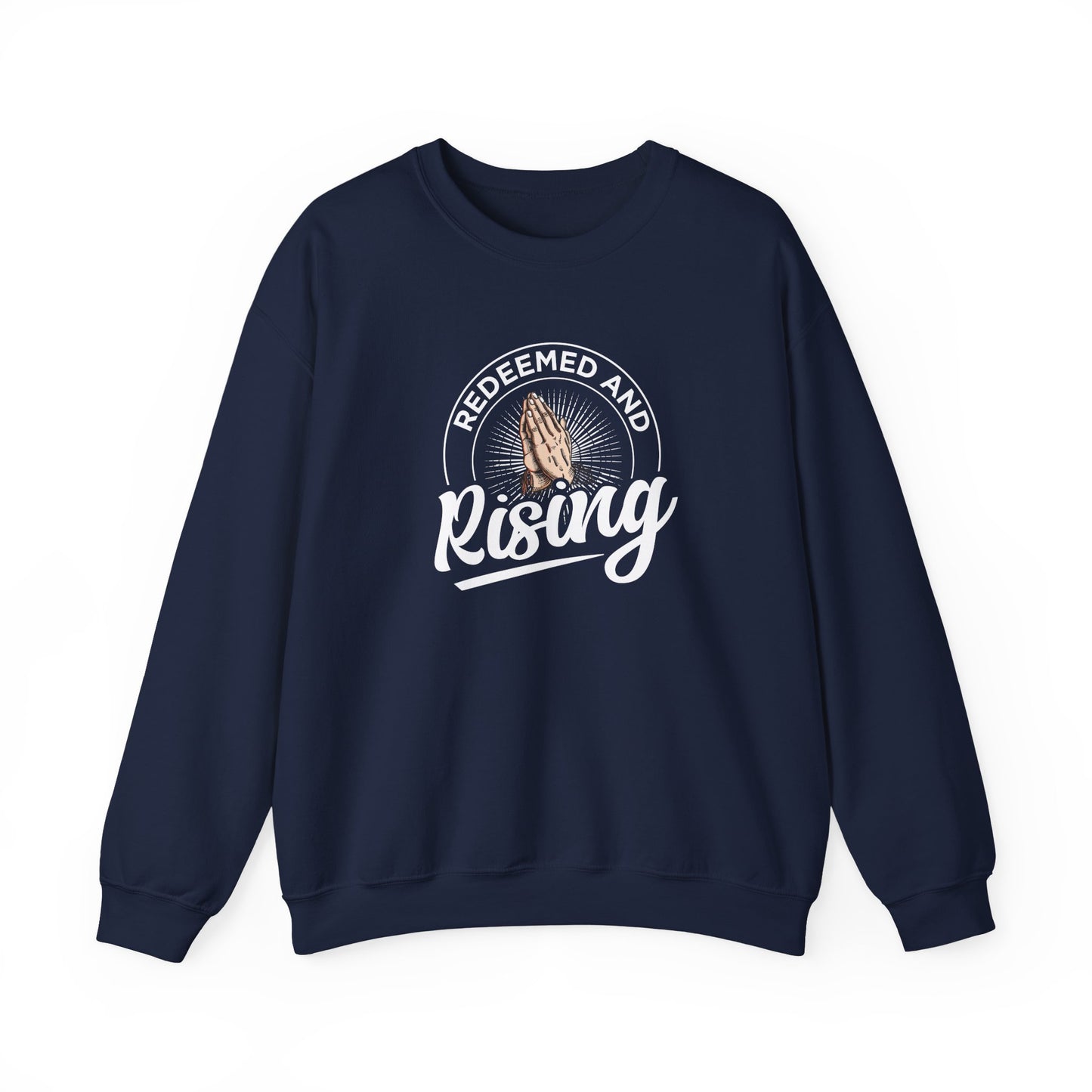 Redeemed and Rising Sweatshirt