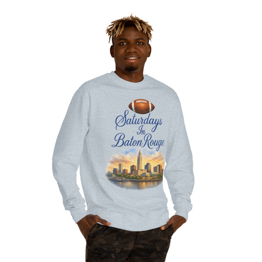 Saturdays in Baton Rouge Football Sweatshirt