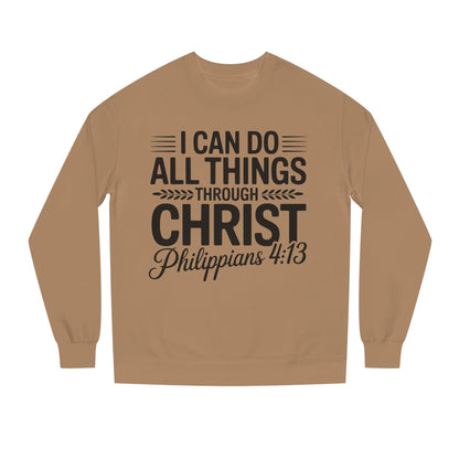 Philippians 4:13 Sweatshirt — "I Can Do All Things Through Christ" Christian Crewneck