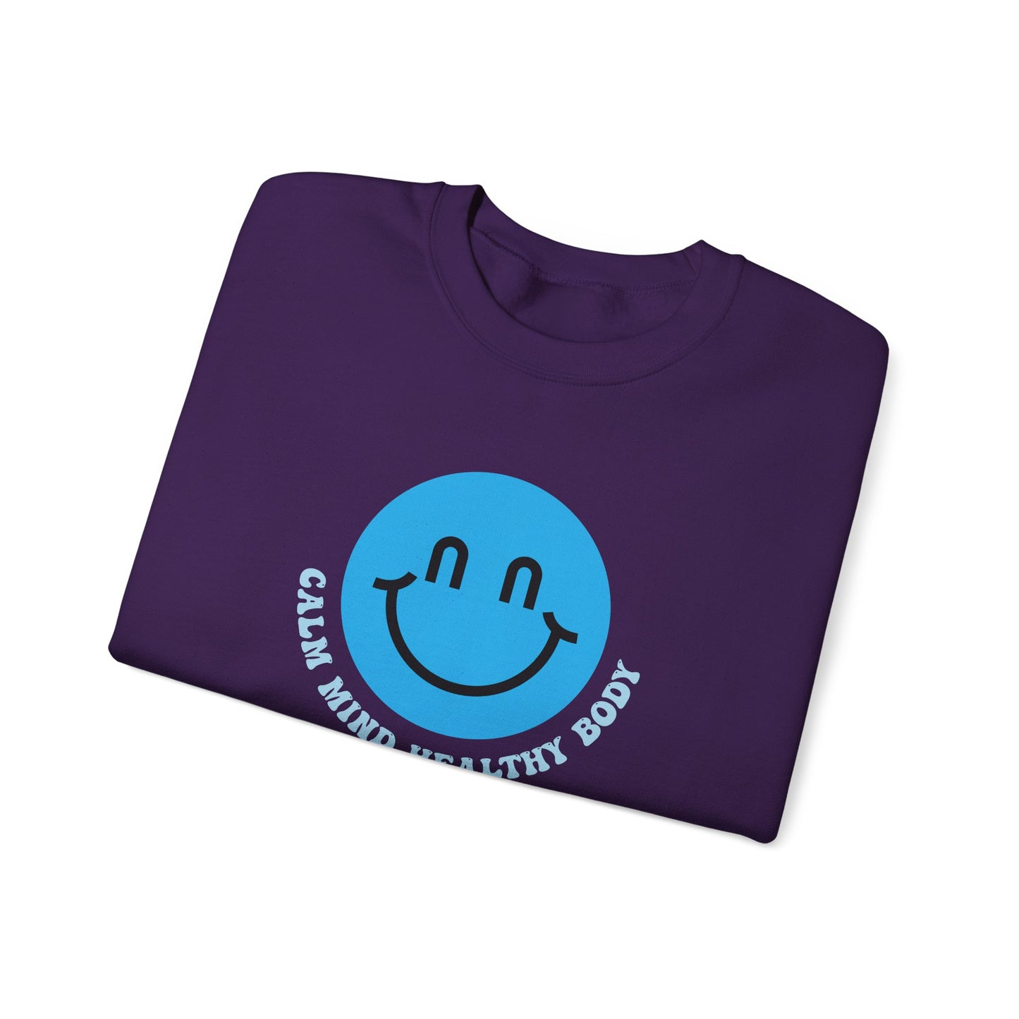 Calm Mind Healthy Body Sweatshirt