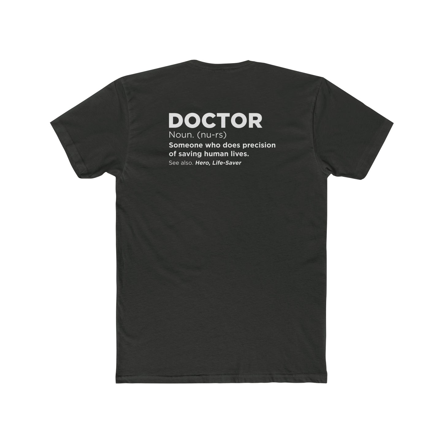 Doctor Definition T-Shirt — 'Doctor: Someone who does precision of saving human lives' Crew Tee