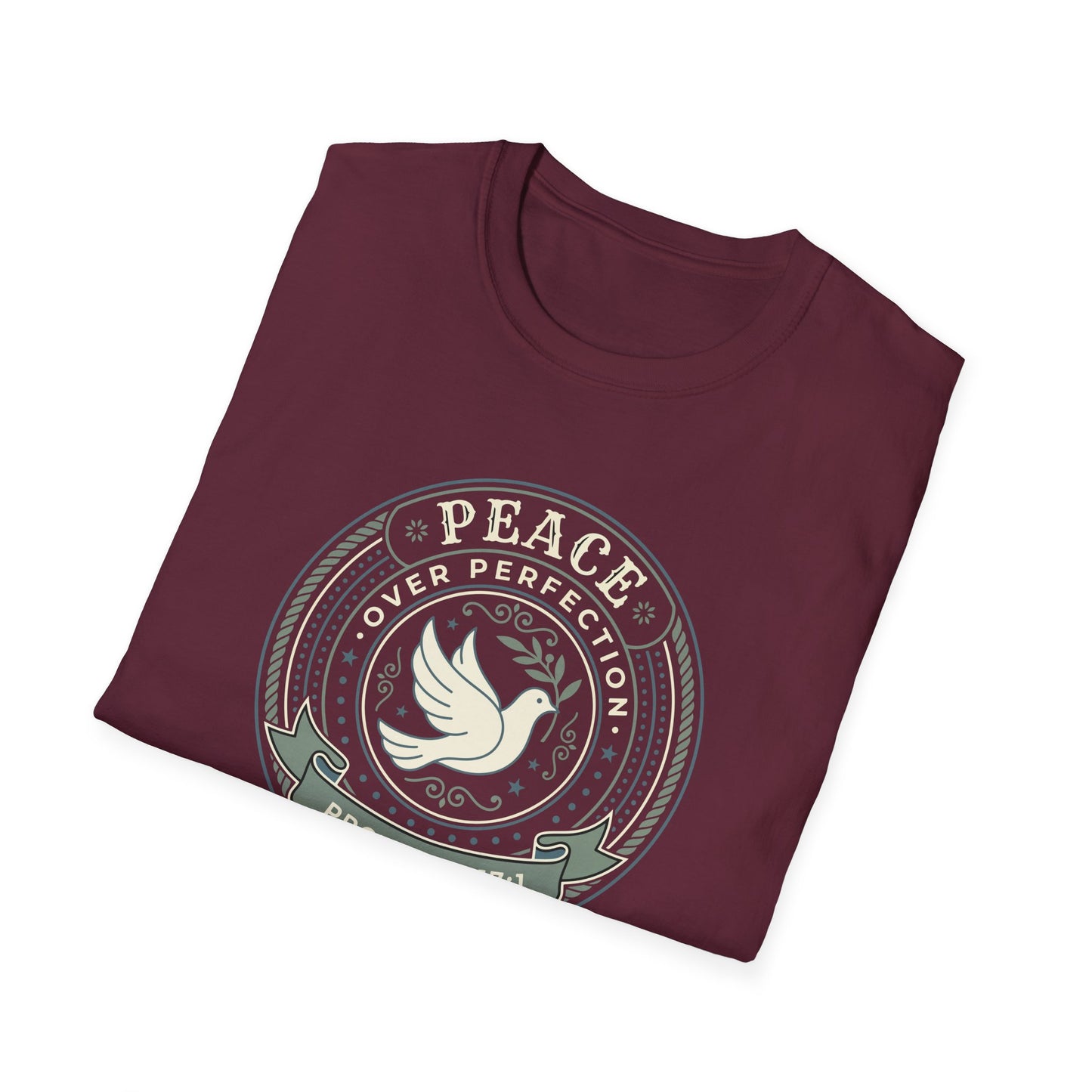Peace Over Perfection - Proverbs 17:1 T-Shirt