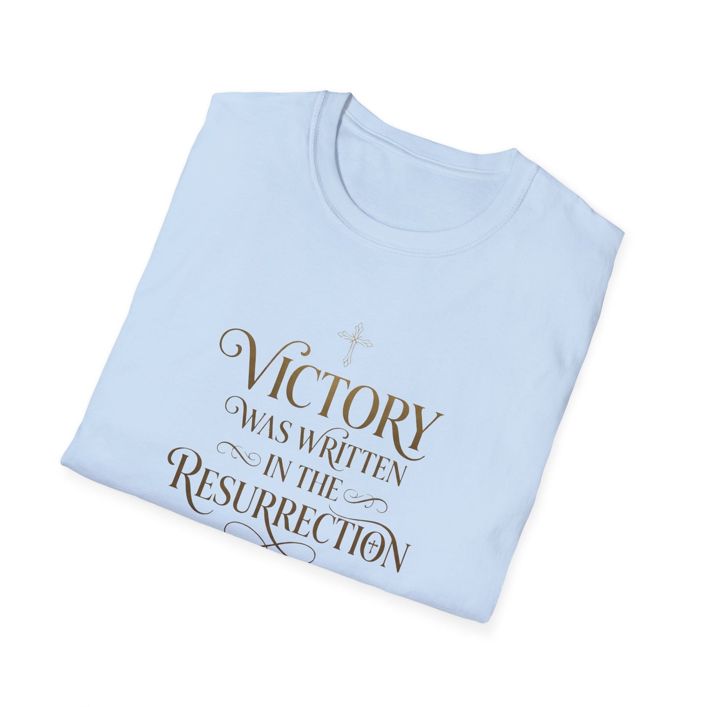 "Victory Was Written in the Resurrection" T-shirt