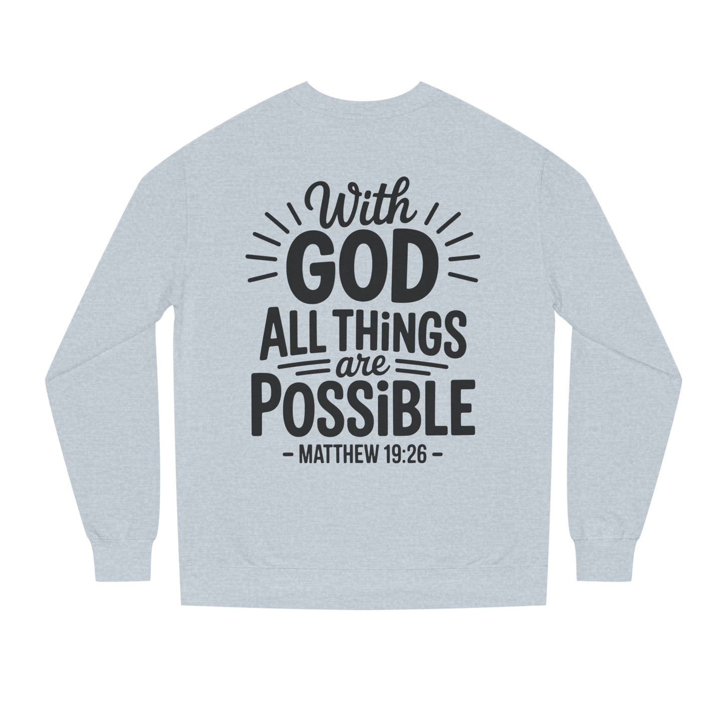 With God All Things Are Possible Sweatshirt — Matthew 19:26 Inspirational Crewneck