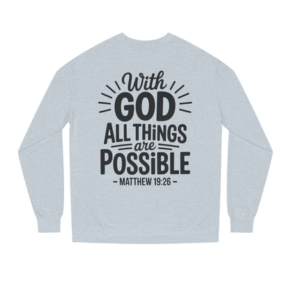 With God All Things Are Possible Sweatshirt — Matthew 19:26 Inspirational Crewneck