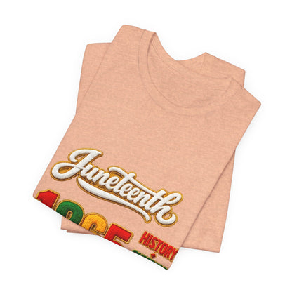 Juneteenth 1865 Tee — History • Culture • Excellence • Respect T-Shirt