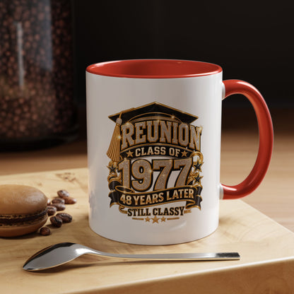 Reunion Class of 1977 Coffee Mug — 48 Years Later, Still Classy