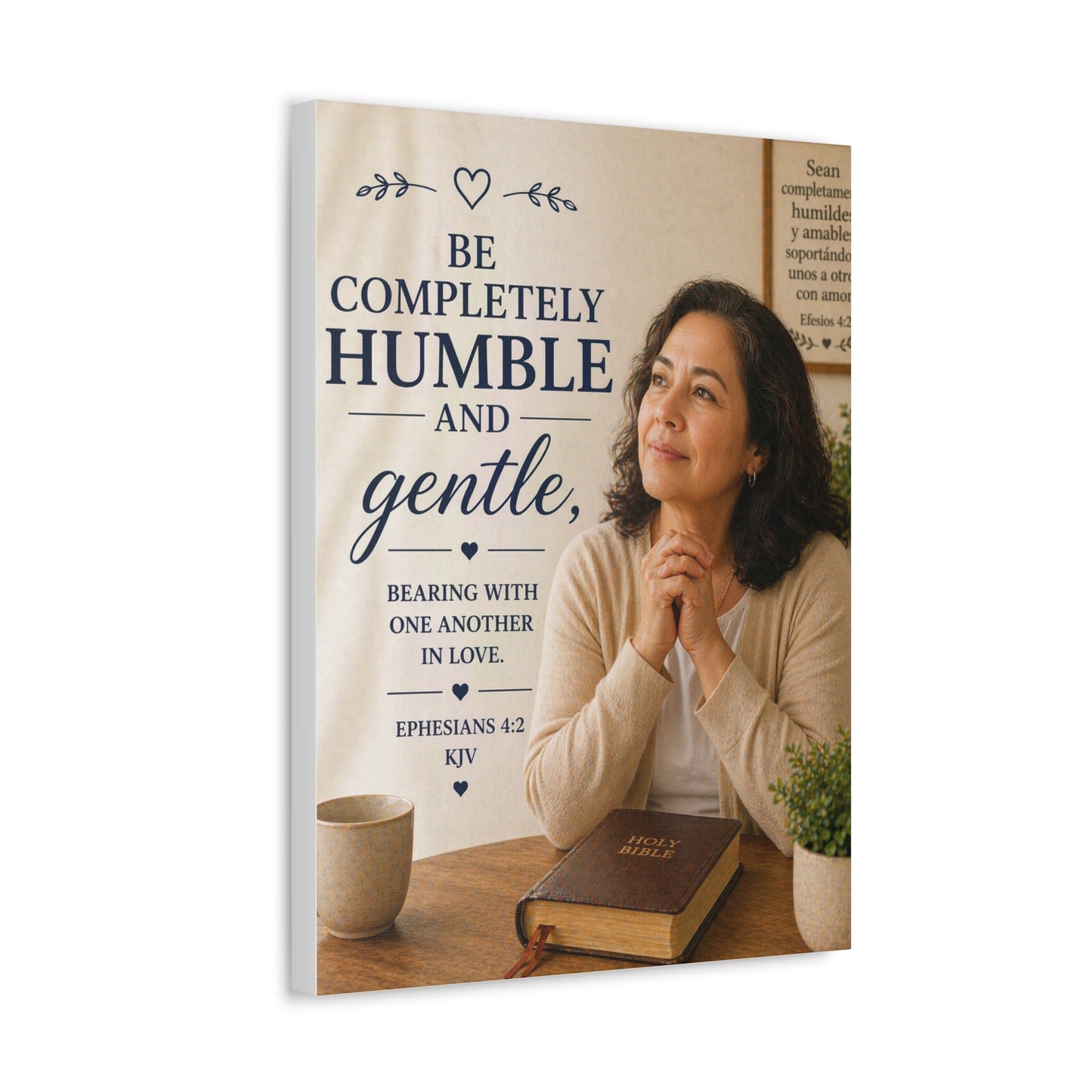 Canvas Wall Art — "Be Completely Humble and Gentle" Biblical Scripture (Ephesians 4:2)