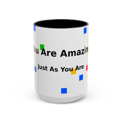 You Are Amazing Coffee Mug — Inspirational Accent Mug (11/15oz)