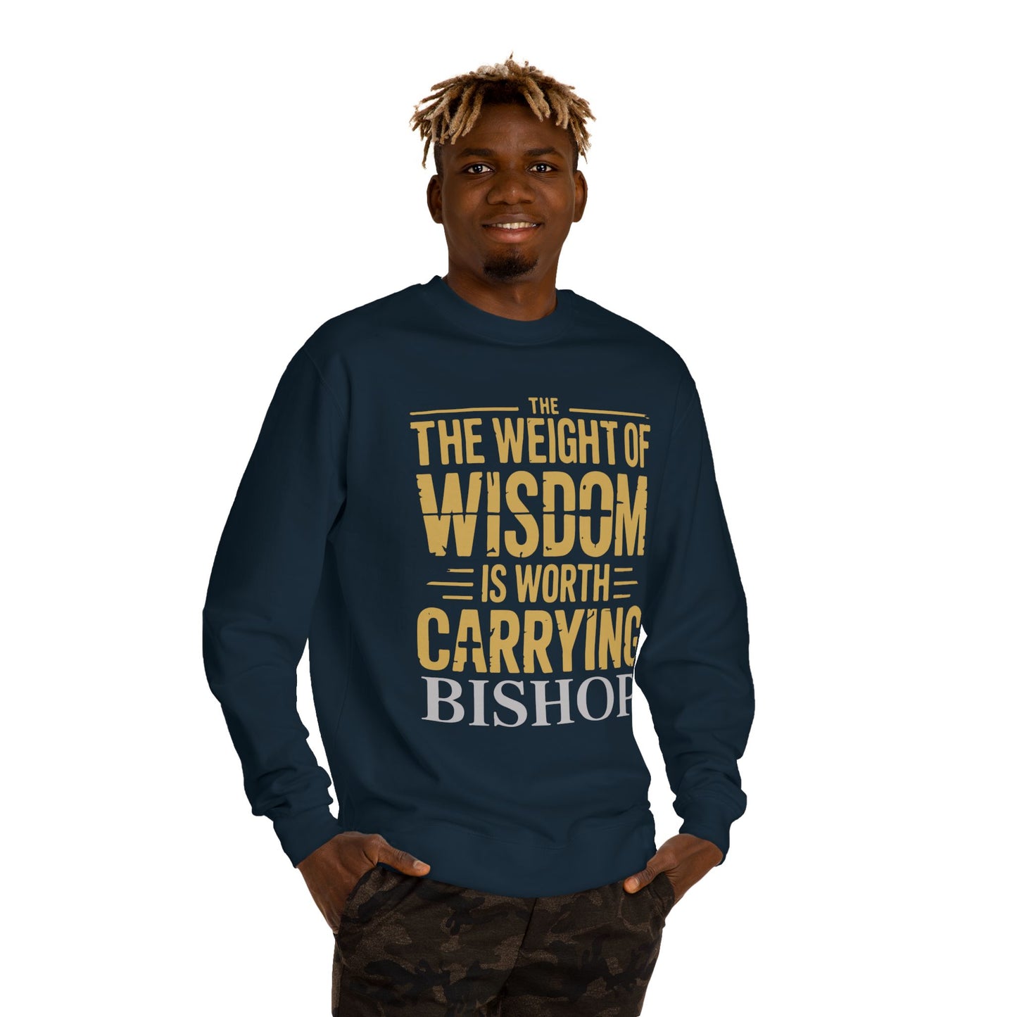 Wisdom Is Worth Carrying Sweatshirt – 'The Weight of Wisdom is Worth Carrying' Bishop Crewneck