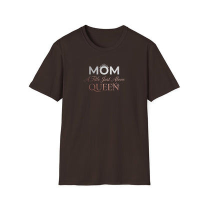 Mom A Title Just Above Queen T-Shirt