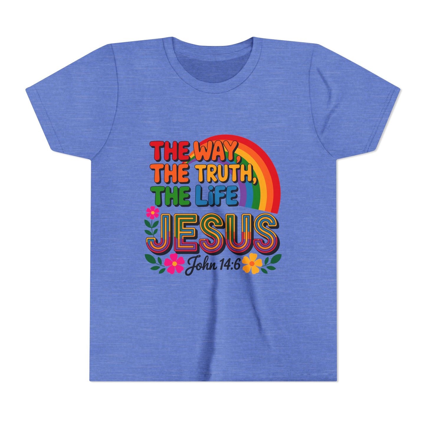 Youth Tee — "The Way, The Truth, The Life" Jesus John 14:6 Rainbow Christian Shirt