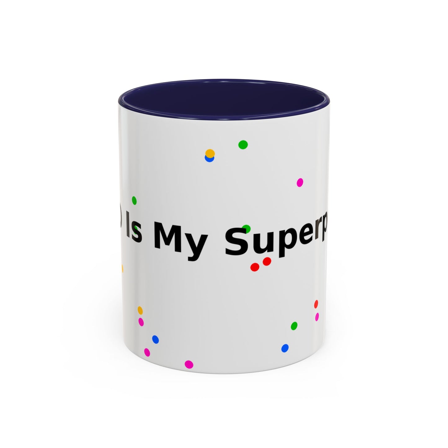 Accent Coffee Mug - "Coffee Is My Superpower" Funny Colorful Polka Dot Ceramic Mug (11/15oz)